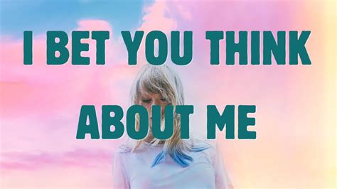 i bet you think about me lyrics|I Bet You Think About Me [Taylor's Version (From The Vault)].